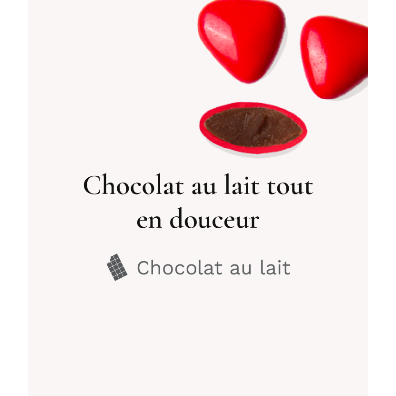 Dragée chocolat Lait Petit coeur Rouge 250g